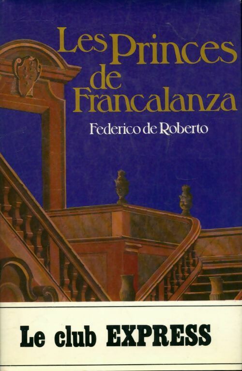 Livrenpoche : Les princes de Francalanza - Federico De Roberto - Livre