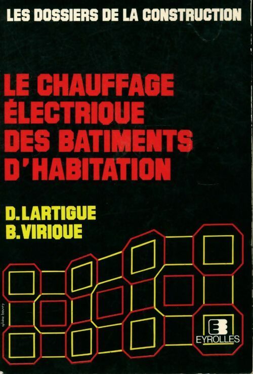 Livrenpoche : Le chauffage électrique des bâtiments d'habitation - Didier Lartigue - Livre
