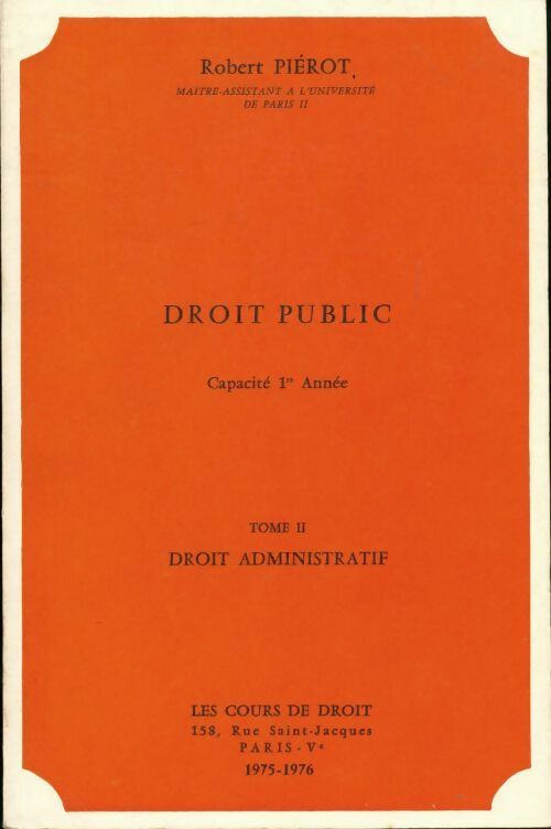 Livrenpoche : Droit public Tome II : Droit administratif - Robert Piérot - Livre