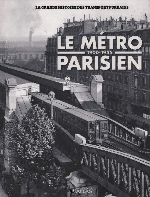 Livrenpoche : Le métro parisien 1900-1945 - Inconnu - Livre