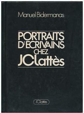 Livrenpoche : Portraits d'écrivains chez JCLattes - Manuel Bidermanas - Livre