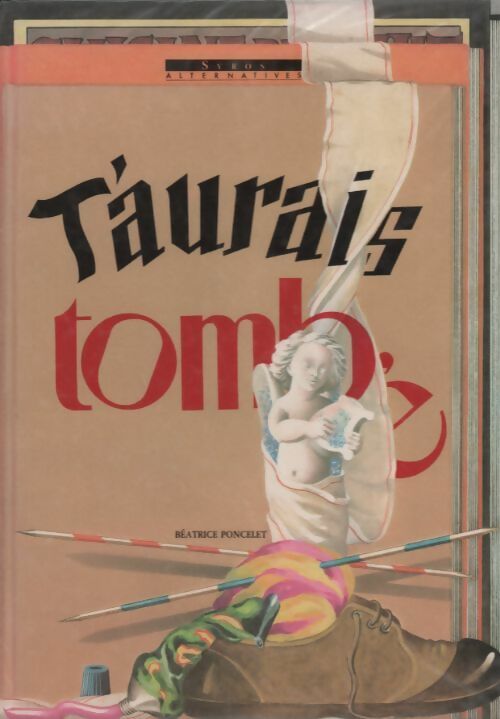 Livrenpoche : T'aurais tombé - Béatrice Poncelet - Livre