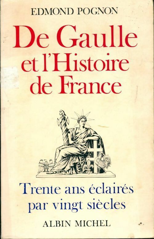 Livrenpoche : De Gaulle et l'histoire de France - Edmond Pognon - Livre