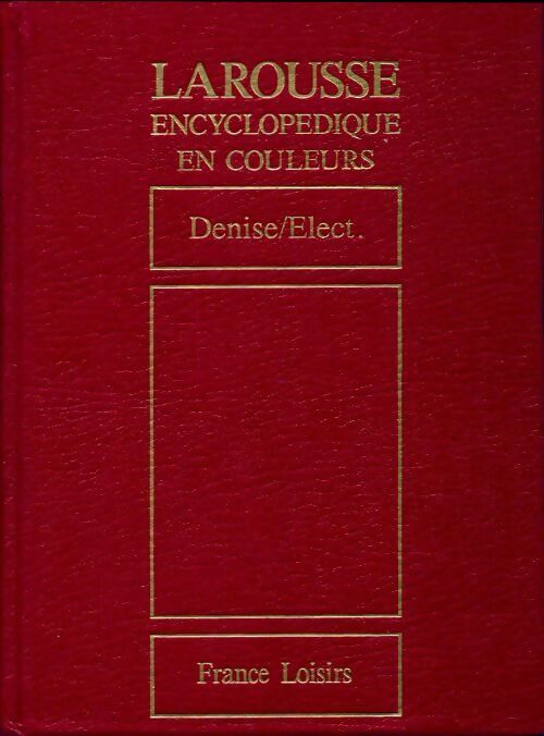Livrenpoche : Larousse encyclopédique en couleurs Tome VII : Denise/Elect. - Collectif - Livre