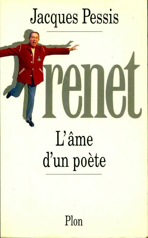 Livrenpoche : Trenet. L'âme d'un poète - Jacques Pessis - Livre