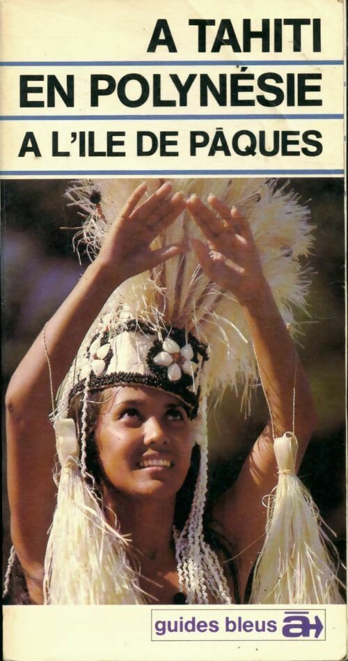 Livrenpoche : A Tahiti / En Polynésie / à l'île de Pâques - Collectif - Livre