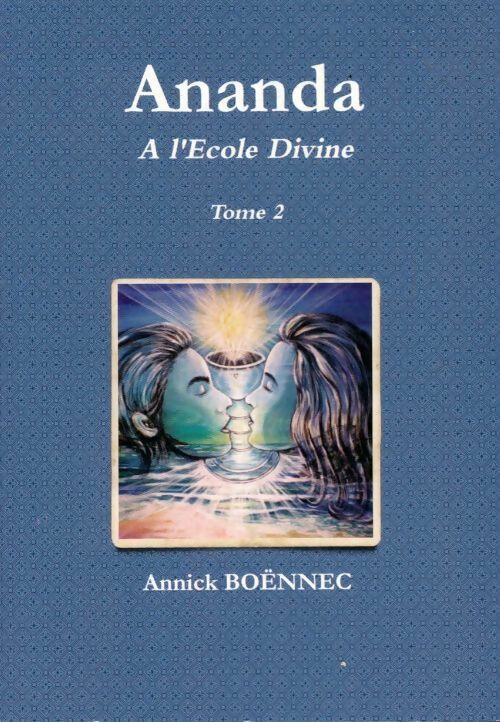 Livrenpoche : Ananda Tome II : A l'école divine - Annick Boënnec - Livre