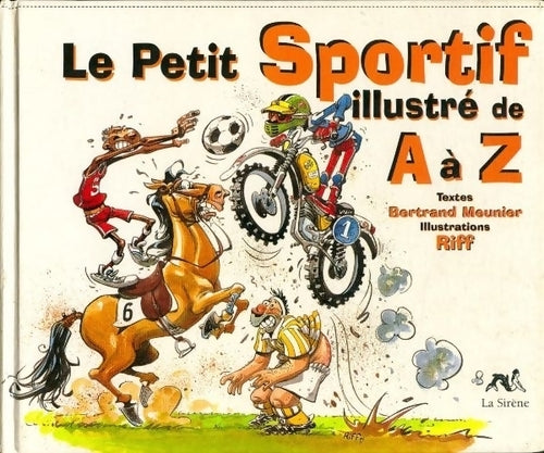 Le petit sportif illustré de A à Z - Bertrand Meunier -  La sirène GF - Livre