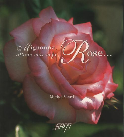 Livrenpoche : Mignonne allons voir si la rose... - Michel Viard - Livre