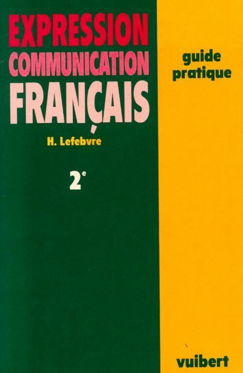 Livrenpoche : Expression, communication Seconde - H. Lefebvre - Livre