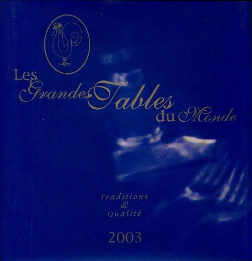 Livrenpoche : Les grandes tables du monde 2003 - Collectif - Livre
