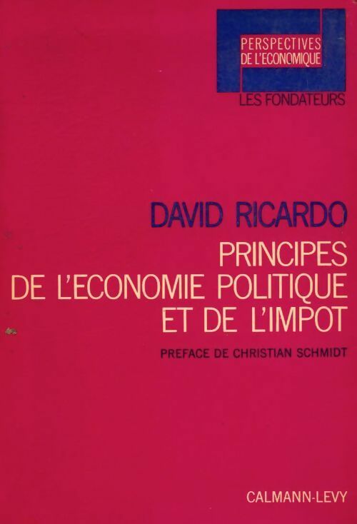 Principes de l'économie politique et de l?impôt - David Ricardo -  Calmann-Lévy Poche - Livre