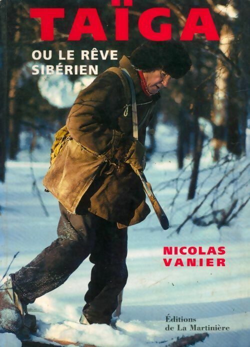 Livrenpoche : Taïga - Nicolas Vanier - Livre
