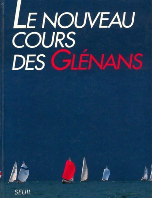 Livrenpoche : Le nouveau cours des Glénans - Collectif - Livre