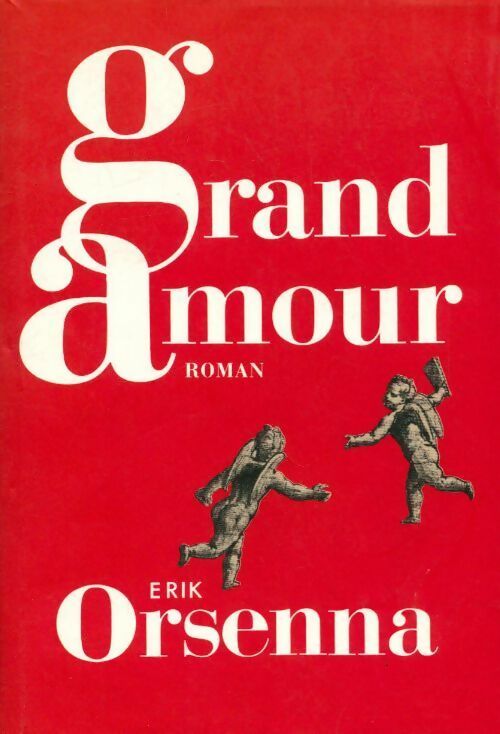 Livrenpoche : Grand amour - Erik Orsenna - Livre