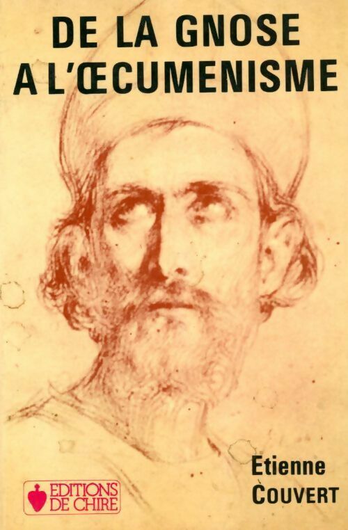 Livrenpoche : De la gnose à l'oecuménisme Tome I - Etienne Couvert - Livre