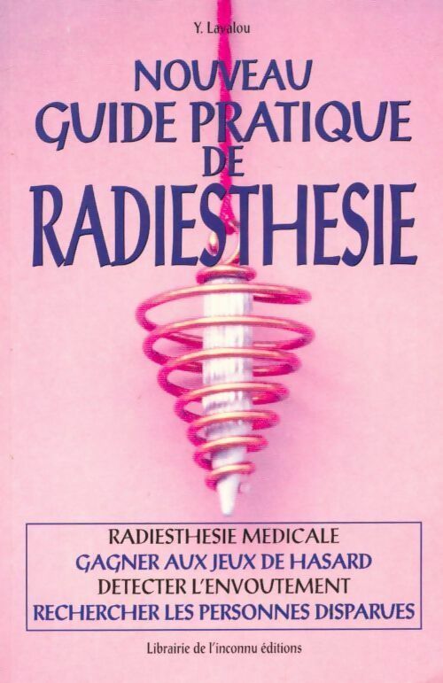 Livrenpoche : Nouveau guide pratique de radiesthésie - Yvon Lavalou - Livre