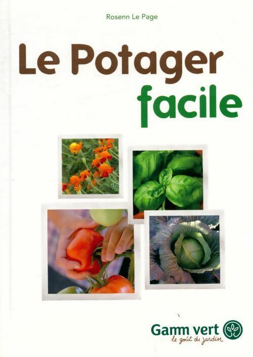 Livrenpoche : Le potager facile - Rosenn Le Page - Livre