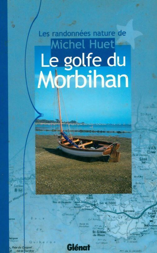 Le golfe du Morbihan - Michel Huet - Livre