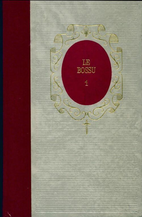 Livrenpoche : Le bossu Tome I - Paul Féval - Livre