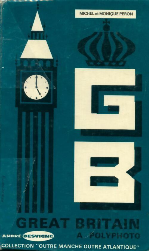 Livrenpoche : Great Britain a polyphoto 1ère - Michel Peron, Monique Peron - Livre