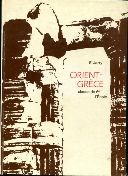 Livrenpoche : Orient-grèce 6e - E. Jarry - Livre
