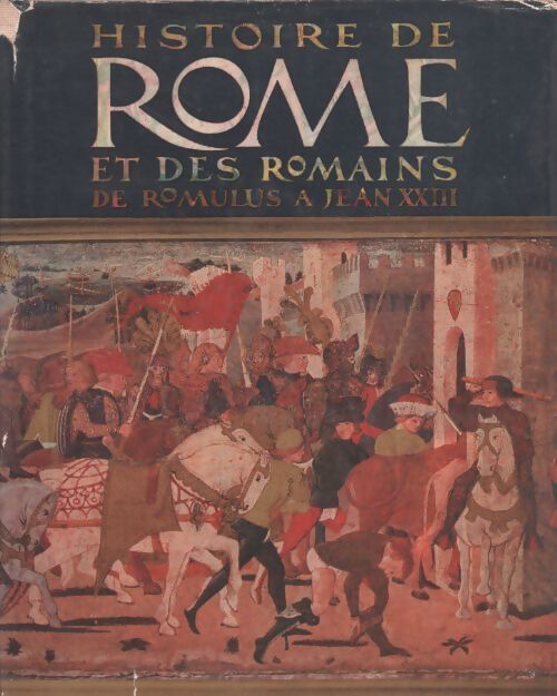 Histoire de Rome et des romains. De Romulus à Jean XXIII - Jacques Boudet - Livre