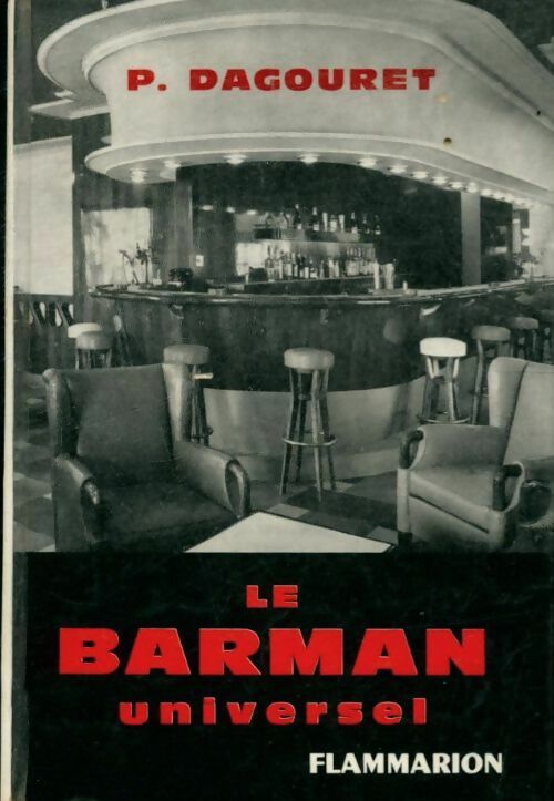 Livrenpoche : Le barman universel - P; Dagouret - Livre