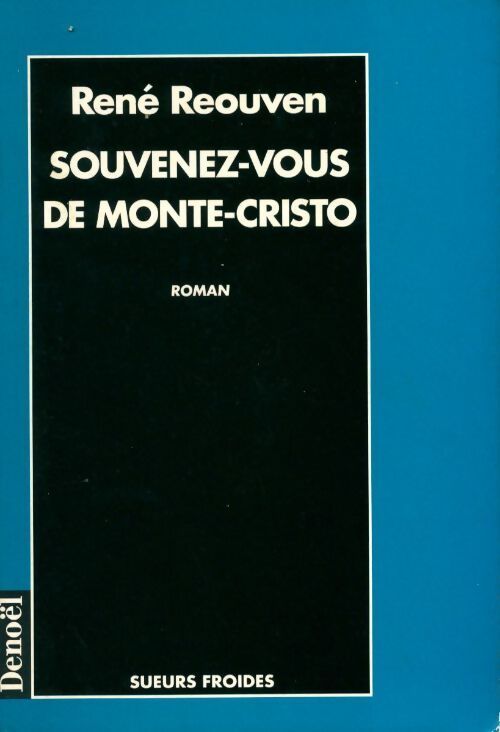 Souvenez-vous de Monte-Cristo - René Réouven - Livre