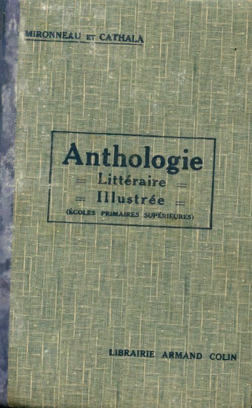 Livrenpoche : Anthologie littéraire illustrée - A. Mironneau, E. Cathala - Livre