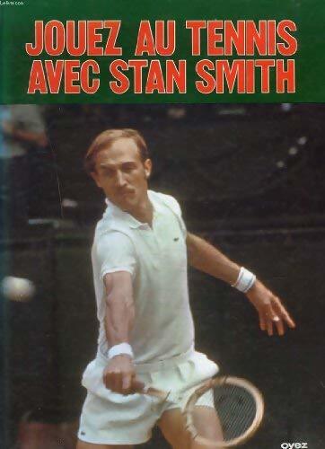 Jouez au tennis avec Stan Smith - Collectif - Livre