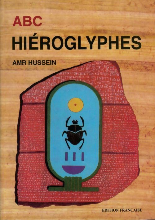 Livrenpoche : Abc Hiéroglyphes - Amr Hussein - Livre