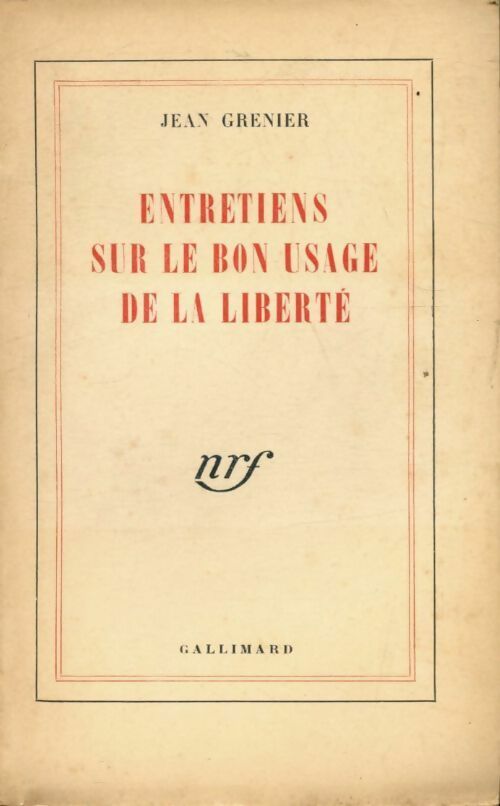 Entretiens sur le bon usage de la liberté - Jean Grenier - Livre