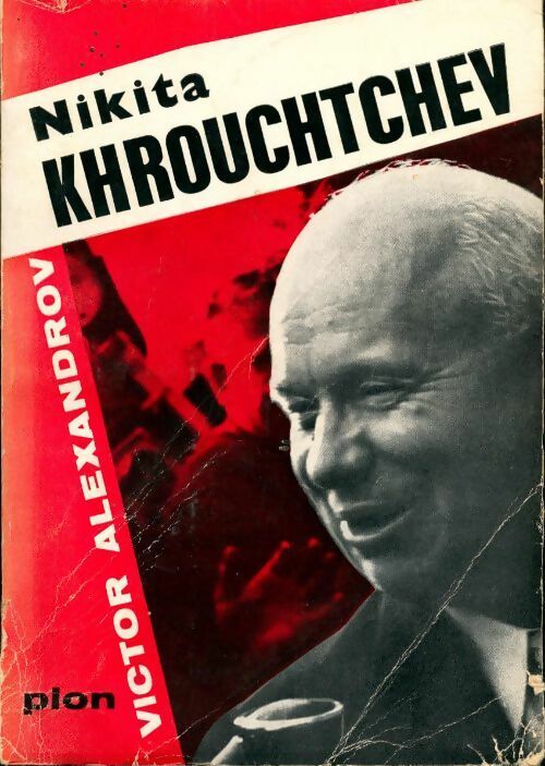 Livrenpoche : Nikita Khrouchtchev - Victor Alexandrov - Livre
