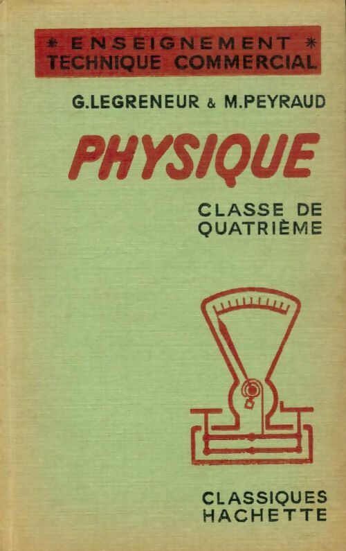 Physique 4e - G. Legreneur ; M. Peyraud -  Hachette poches divers - Livre