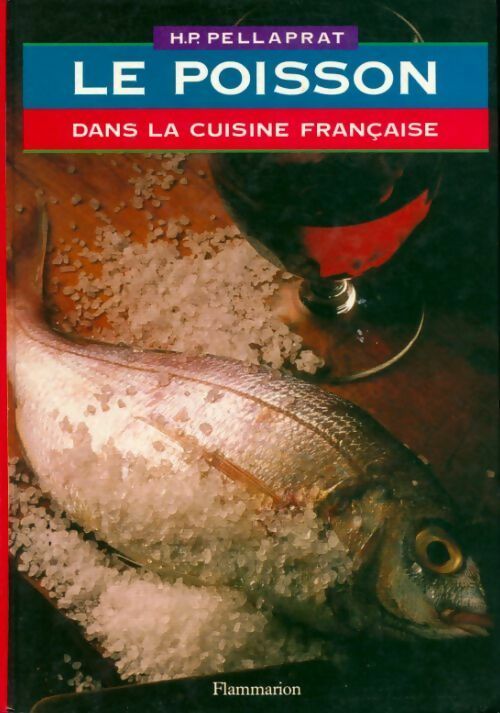 Livrenpoche : Le poisson dans la cuisine française - H.P. Pellaprat, Henri-Paul Pellaprat - Livre