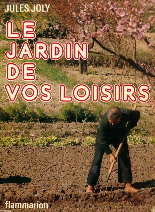 Livrenpoche : Le jardin de vos loisirs - Jules Joly - Livre