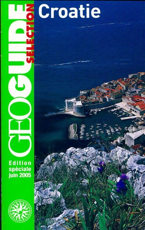 Croatie 2005 - Collectif -  GéoGuide - Livre