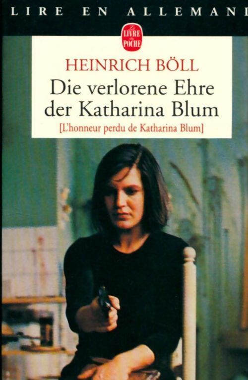 Die verlorene ehre der Katharina Blum - Heinrich Böll - Livre