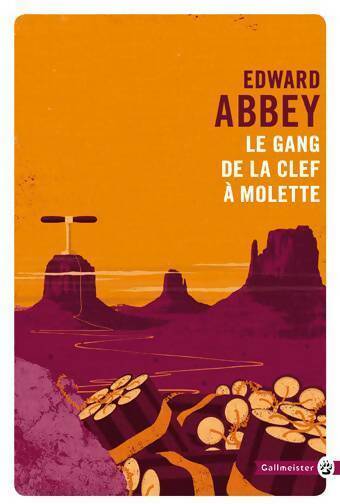 Livrenpoche : Le gang de la clef à molette - Edward Abbey - Livre