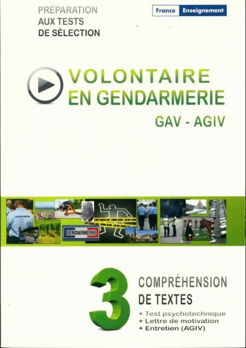 Devenir volontaire en gendarmerie Tome III : compréhension de textes - Collectif -  France enseignement GF - Livre