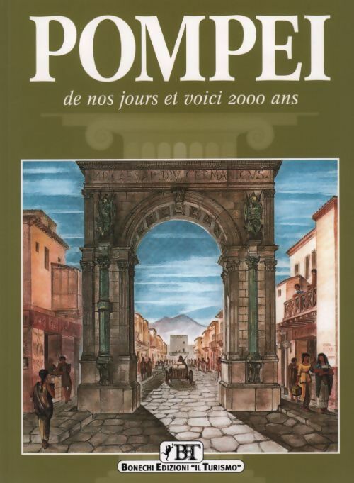 Livrenpoche : Pompei. De nos jours et voici 2000 ans - Alberto Carlo Carpiceci - Livre