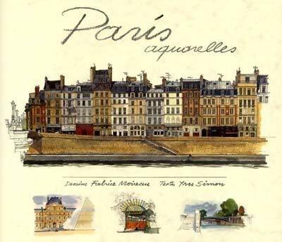 Livrenpoche : Paris aquarelles - Yves Simon, Fabrice Moireau - Livre