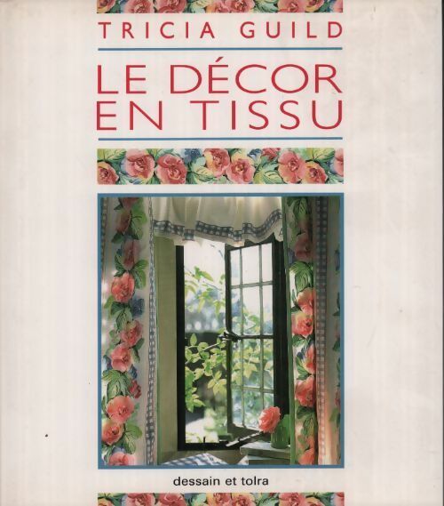 Livrenpoche : Le décor en tissu - Tricia Guild - Livre