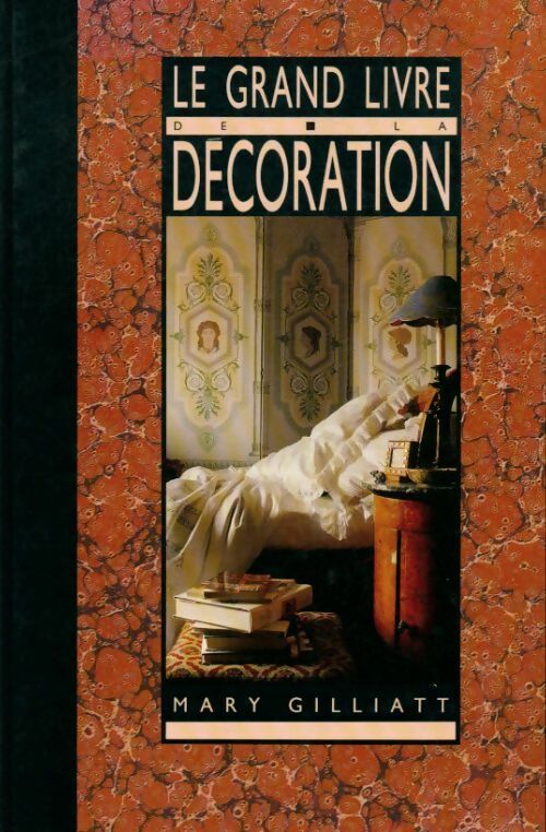 Livrenpoche : Le grand livre de la décoration - Mary Gilliatt - Livre