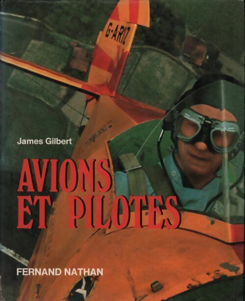 Livrenpoche : Avions et pilotes - James Gilbert - Livre