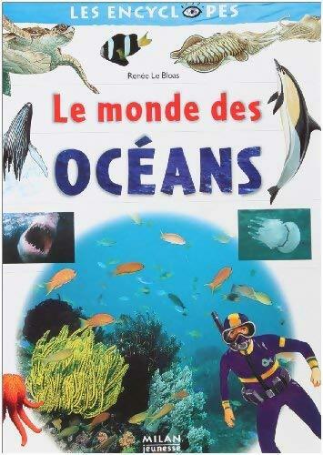 Livrenpoche : Le monde des océans - Renée Le Bloas - Livre