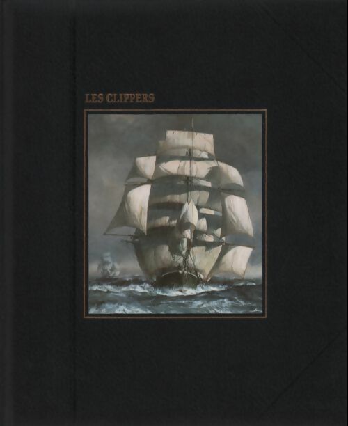 Les clippers - Collectif -  La grande aventure de la mer - Livre