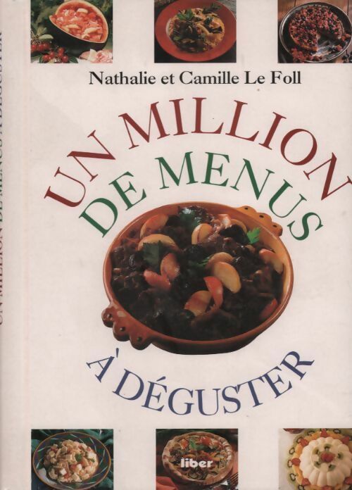 Un million de menus à déguster - Nathalie Le Foll -  Liber - Livre