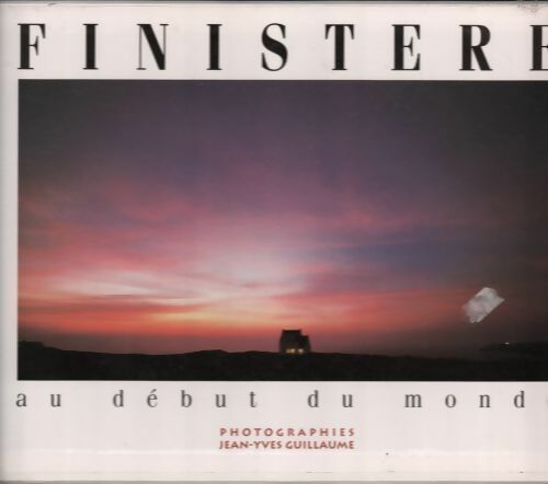 Livrenpoche : Finistère au début du monde - Jean-Yves Guillaume - Livre